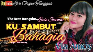 KU SAMBUT BAHAGIA - Alunan Dangdut Syahdu Via Amoy - Cover ll Cipt-Erie Suzan ll Atlantic Live Sound