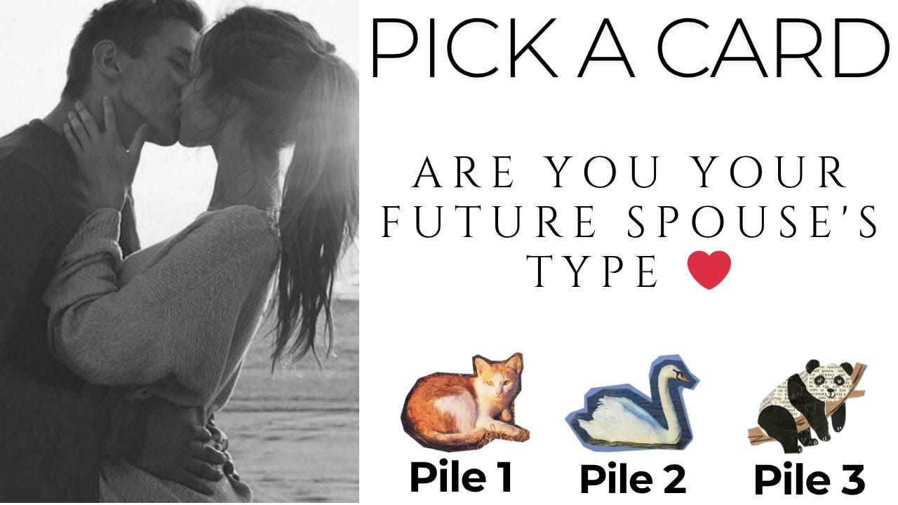 Pick a Card: Are You Your Future Spouse's Type ❤