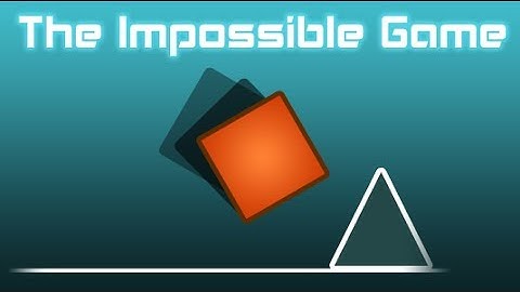 IMPOSSIBLE GAME (Original Level) COMPLETE!!