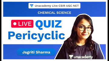 Live Quiz | Pericyclic | Chemical Science | CSIR 2020 | UGC NET | Jagriti | Unacademy Live