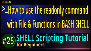 25 | How to use the readonly Command with FILE & FUNCTION in BASH SHELL Script