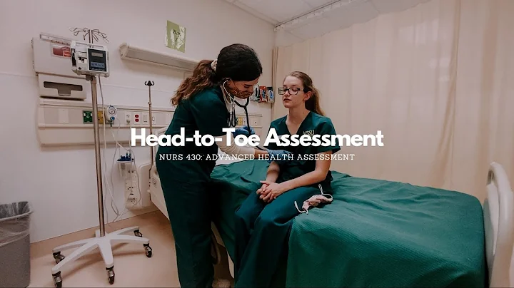 Head-To-Toe Assessment Video 2021