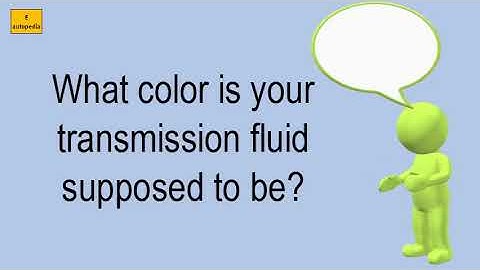 What color should my transmission fluid be