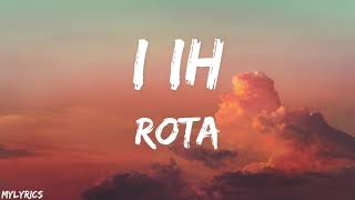 Rota - I IH (Lyrics/Letra) Resimi