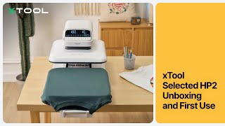 xTool Selected HP2 Unboxing and First Use