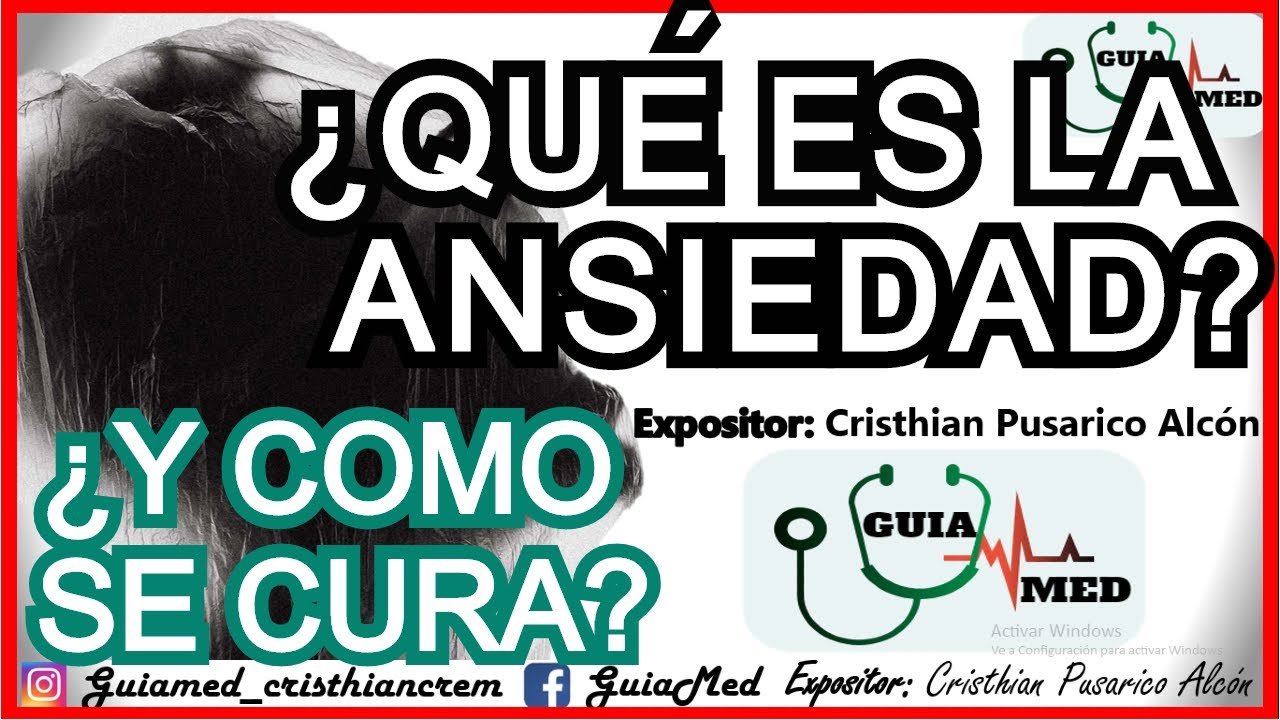 ANSIEDAD QUÉ ES Y COMO TRATARLA | GuiaMed - YouTube