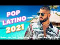 Maluma, Luis Fonsi, Daddy Yankee, Ricky Martin, Shakira, Nicky Jam - Pop Latino 2021 Los Mas Nuevo