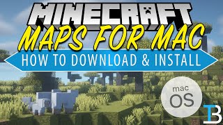 How To Download & Install Minecraft Maps on Mac (2022)