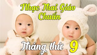 ✔️[Mới 2020] NHẠC THAI GIÁO CHUẨN - Nhạc Cho Bà Bầu Tháng Thứ 9