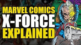 Marvel Comics: XForce Explained | Comics Explained