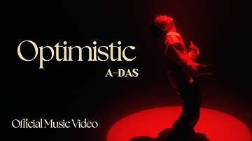 A-DAS - Optimistic (Official Music Video)
