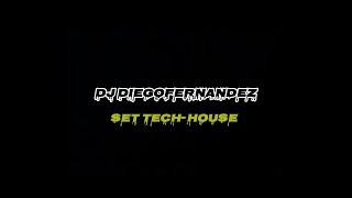 Dj Diego Fernandez - Set Tech-House | PODCAST 002