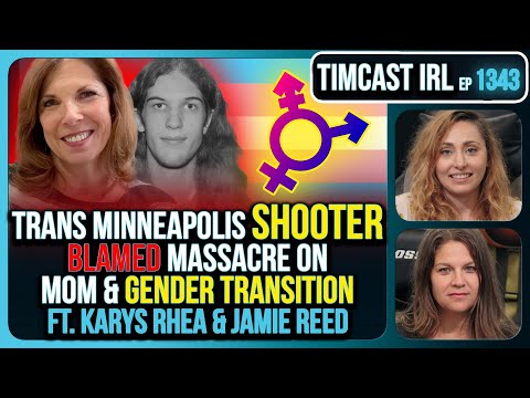 Trans Minneapolis Shooter BLAMED Massacre On Mom & Gender Transition | Timcast IRL