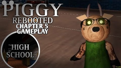 PIGGY REBOOTED - Chapter 5 Gameplay [ROBLOX]
