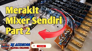 Cara merakit mixer sendiri part 2