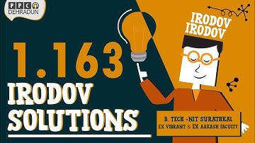 [1.163] - Problems in general Physics by I E Irodov: Solution by Saket Sir