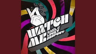 Watch Me - Hael, Lucky Dropout