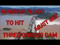 MUST SEE! EXTREME FLOODING TO HIT 3 GORGES DAM SOON