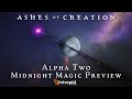 Ashes of creation alpha two midnight magic preview