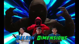 Ralosh Dimensions - Opening