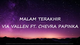Via Vallen Ft. Chevra Papinka - Malam Terakhir (Lyrics) 🎵