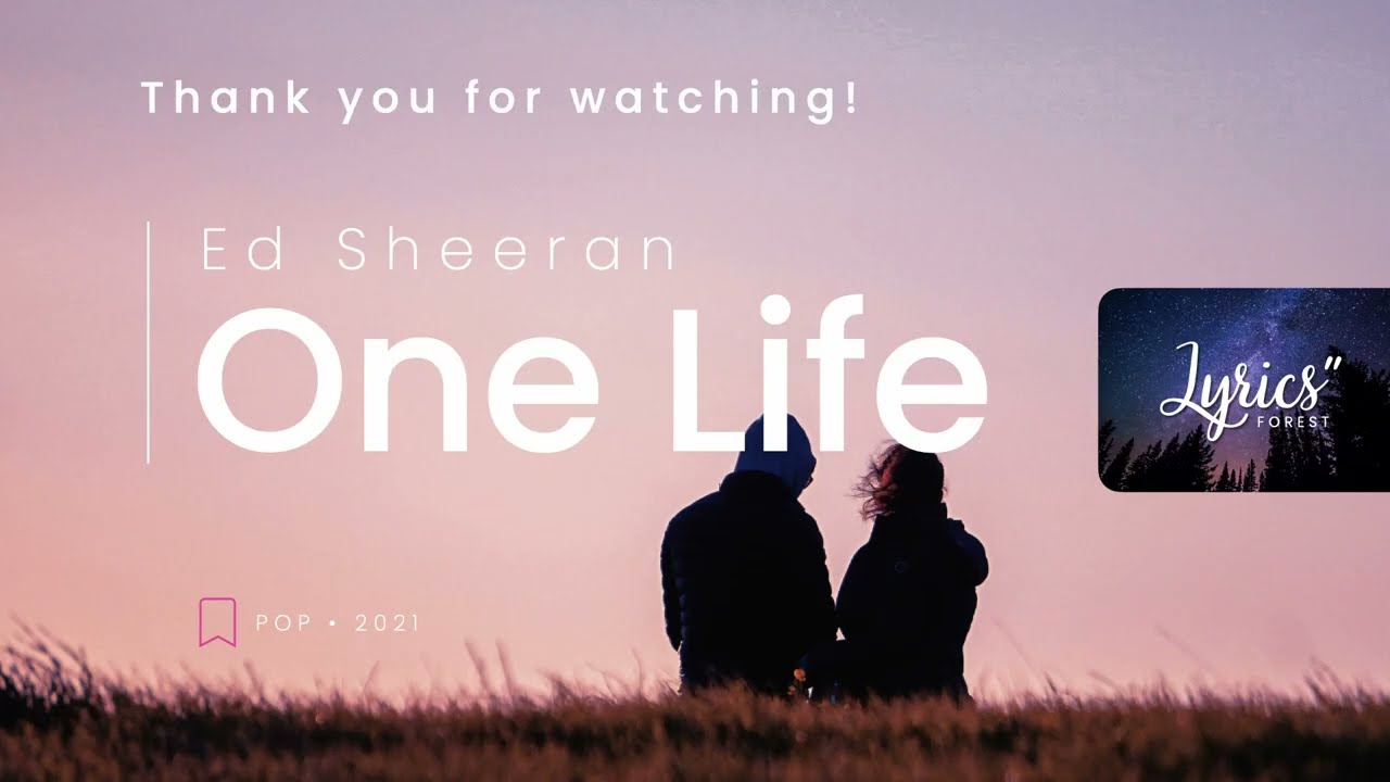 Ed Sheeran - One Life (Lyric Video)