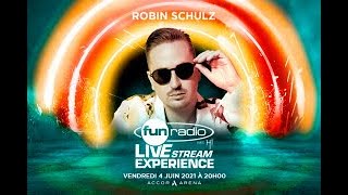 Robin Schulz | Fun Radio Live Stream Experience (2e édition)