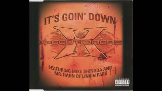 It's Goin' Down feat. Mike Shinoda and Mr. Hahn of Linkin Park -  X-Ecutioners