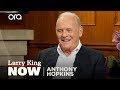 If You Only Knew : Anthony Hopkins | Larry King Now