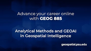 GEOG 885, Analytical Methods and GEOAI in Geospatial Intelligence