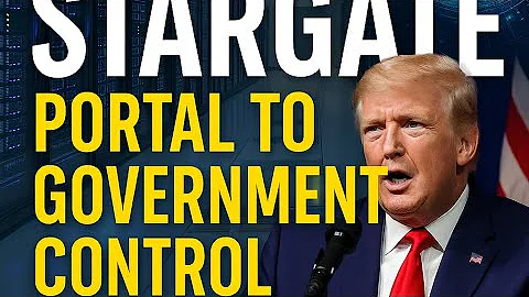 STARGATE: The $500 Billion AI Portal to Government Control
