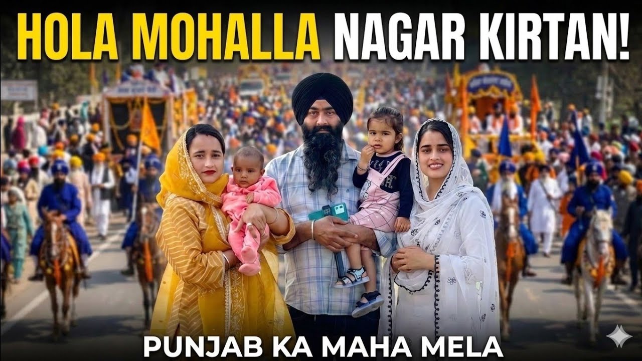 Hola Mohalla Nagar Kirtan 2026 | Punjab Da Maha Mela | Sikh Festival Celebration
