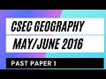 CSEC Geography May/June 2016 Past Paper 1