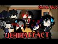 { Uchiha React || Gacha club }