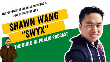 The Playbook Of Learning In Public & How To Thought Lead (feat. Shawn @swyx Wang)