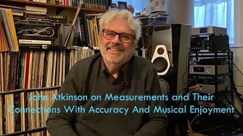 John Atkinson speaks on Measurements vs Musical Enjoyment to Connecticut Audio Society