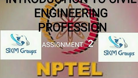 Introduction To Civil Engineering Profession NPTEL  Moocs Course,Assignment-2