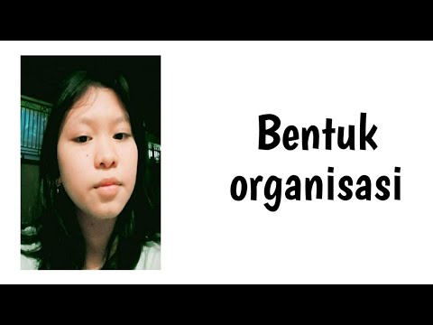 Video: Bentuk-bentuk Organisasi Produksi Sosial