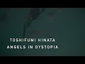 Toshifumi Hinata – Angels in Dystopia (Official Music Video)