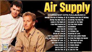 Air Supply Greatest Hits | The Best Air Supply Songs | Best Soft Rock Legends Of Air Supply.