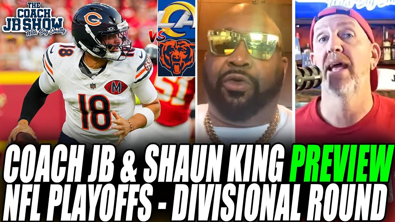 Coach JB & Shaun King PREVIEW NFL Playoffs Divisional Round Including Caleb Williams & Bears vs Rams