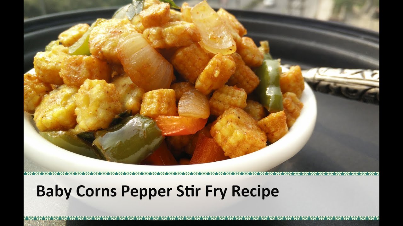 Baby Corns Pepper Stir Fry Recipe | Baby Corn and capsicum Sabzi by Healthy Kadai