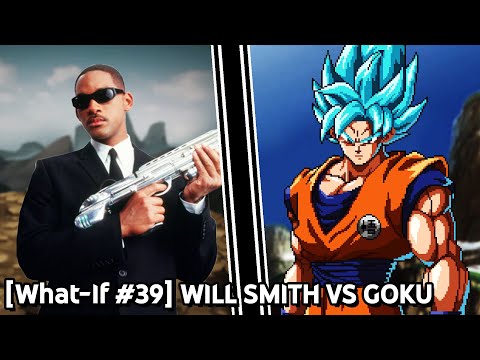[What-If #39] Will Smith VS Goku