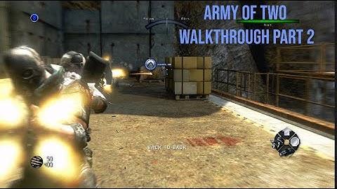 Army of Two Walkthrough Part 2