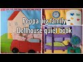 Peppa Pig family dollhouse quiet book