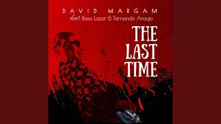 The Last Time (feat. Rosa Lazar & Fernando Araujo)