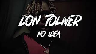 Don Toliver -  No Idea( slowed/reverb )