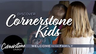 Discover: Cornerstone Kids at Cornerstone Church