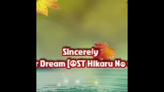 [INDO SUB] Sincerely - Ever Dream (Ost Hikaru No Go)