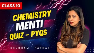 CLASS 10 COMPLETE CHEMISTRY REVISION | Menti Quiz | PYQs | Class 10 Science | Shubham Pathak screenshot 5